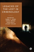 Cover: Legacies of the Lost in Criminology - Bristol University Press