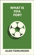 Cover: What Is Fifa For? - Bristol University Press