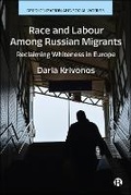 Cover: Race and Labour among Russian Migrants - Bristol University Press