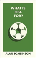 Cover: What Is Fifa For? - Bristol University Press