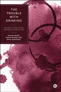 Cover: The Trouble with Drinking - Bristol University Press