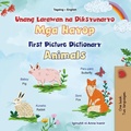 Cover: Unang Larawan na Dictionary Mga Hayop First Picture Dictionary Animals (Tagalog English Bilingual Collection) - KidKiddos Books Ltd.