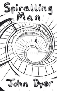 Enlarge image Cover: Spiralling Man - New Generation Publishing