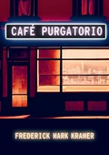 Cover: Caf&eacute; Purgatorio - Sagging Meniscus Press
