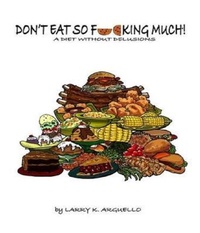 Abbildung von: "Don't Eat So Fucking Much!" - American Publishing Solutions