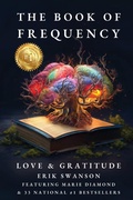Cover: The Book of Frequency - Love & Gratitude - Integrity Publishing (WA)