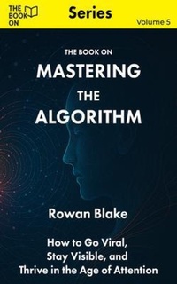 Abbildung von: The Book On Mastering the Algorithm - The Book On Publishing