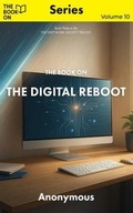 Cover: The Book On The Digital Reboot - The Book On Publishing