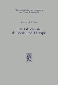 Abbildung von: Jesu Gleichnisse als Poesie und Therapie - Mohr Siebeck