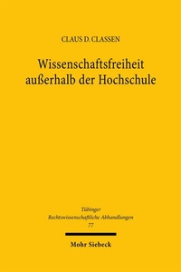 Abbildung von: Wissenschaftsfreiheit außerhalb der Hochschule - Mohr Siebeck