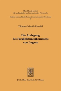 Bild: Die Auslegung des Parallelübereinkommens von Lugano - Mohr Siebeck