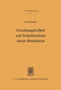 Bild: Gestaltungsfreiheit und Verkehrsschutz durch Abstraktion - Mohr Siebeck