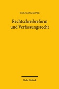 Abbildung von: Rechtschreibreform und Verfassungsrecht - Mohr Siebeck