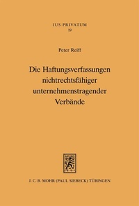 Bild: Die Haftungsverfassungen nichtrechtsfähiger unternehmenstragender Verbände - Mohr Siebeck