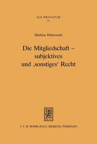 Bild: Die Mitgliedschaft - subjektives und 'sonstiges' Recht - Mohr Siebeck