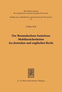 Bild: Der Bestandsschutz besitzloser Mobiliarsicherheiten im deutschen und englischen Recht - Mohr Siebeck