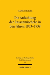 Abbildung von: Die Anfechtung der Rassenmischehe in den Jahren 1933-1939 - Mohr Siebeck