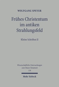 Abbildung von: Frühes Christentum im antiken Strahlungsfeld - Mohr Siebeck