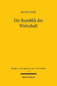 Abbildung von: Die Republik der Wirtschaft - Mohr Siebeck