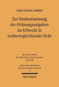 Bild: Zur Neubestimmung der Ordnungsaufgaben im Erbrecht in rechtsvergleichender Sicht - Mohr Siebeck