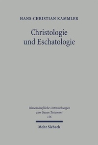 Abbildung von: Christologie und Eschatologie - Mohr Siebeck