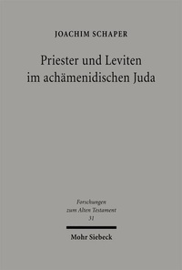 Abbildung von: Priester und Leviten im achämenidischen Juda - Mohr Siebeck