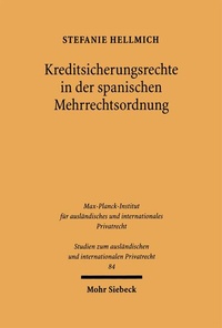 Bild: Kreditsicherungsrechte in der spanischen Mehrrechtsordnung insbesondere in Katalonien und Navarra - Mohr Siebeck