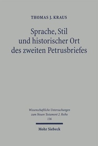 Abbildung von: Sprache, Stil und historischer Ort des zweiten Petrusbriefes - Mohr Siebeck