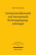 Bild: Institutionen&ouml;konomik und internationale Rechnungslegungsordnungen - Mohr Siebeck