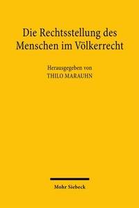 Abbildung von: Die Rechtsstellung des Menschen im Völkerrecht - Mohr Siebeck