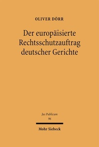 Bild: Der europäisierte Rechtsschutzauftrag deutscher Gerichte - Mohr Siebeck