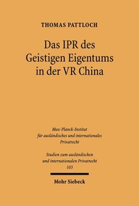 Bild: Das IPR des geistigen Eigentums in der VR China - Mohr Siebeck