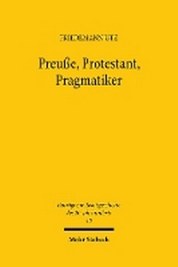 Abbildung von: Preuße, Protestant, Pragmatiker - Mohr Siebeck