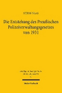 Abbildung von: Die Entstehung des Preußischen Polizeiverwaltungsgesetzes von 1931 - Mohr Siebeck