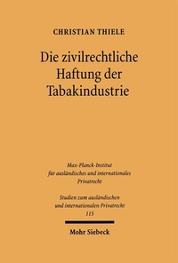 Bild: Die zivilrechtliche Haftung der Tabakindustrie - Mohr Siebeck