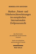 Bild: Marken-, Patent- und Urheberrechtsverletzungen im europäischen Internationalen Zivilprozessrecht - Mohr Siebeck
