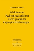 Abbildung von: Selektion von Rechtsmittelverfahren durch gesetzliche Zugangsbeschränkungen - Mohr Siebeck