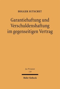 Bild: Garantiehaftung und Verschuldenshaftung im gegenseitigen Vertrag - Mohr Siebeck