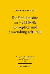Abbildung von: Die Verkehrssitte im § 242 BGB: Konzeption und Anwendung seit 1900 - Mohr Siebeck