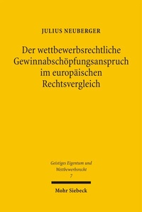 Abbildung von: Der wettbewerbsrechtliche Gewinnabschöpfungsanspruch im europäischen Rechtsvergleich - Mohr Siebeck
