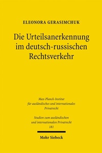 Abbildung von: Die Urteilsanerkennung im deutsch-russischen Rechtsverkehr - Mohr Siebeck