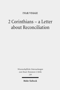 Abbildung von: 2 Corinthians - a Letter about Reconciliation - Mohr Siebeck