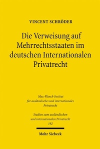 Abbildung von: Die Verweisung auf Mehrrechtsstaaten im deutschen Internationalen Privatrecht - Mohr Siebeck