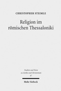 Abbildung von: Religion im römischen Thessaloniki - Mohr Siebeck