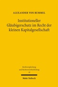 Abbildung von: Institutioneller Gläubigerschutz im Recht der kleinen Kapitalgesellschaft - Mohr Siebeck