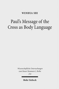 Abbildung von: Paul's Message of the Cross as Body Language - Mohr Siebeck