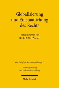 Abbildung von: Globalisierung und Entstaatlichung des Rechts - Mohr Siebeck