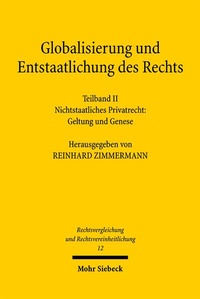 Abbildung von: Globalisierung und Entstaatlichung des Rechts - Mohr Siebeck