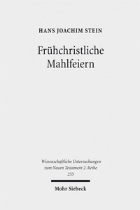 Abbildung von: Frühchristliche Mahlfeiern - Mohr Siebeck