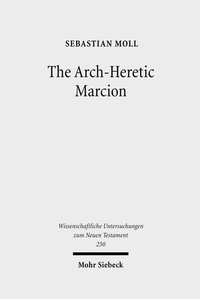 Abbildung von: The Arch-Heretic Marcion - Mohr Siebeck